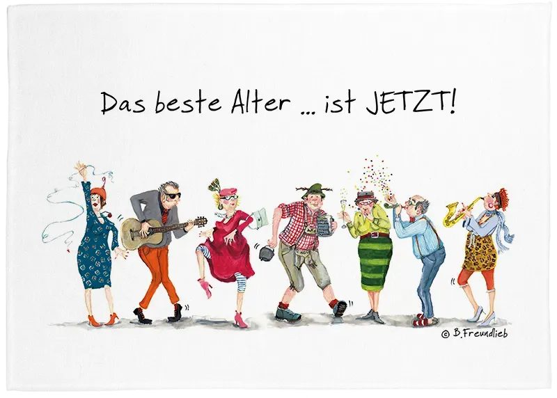 Geschirrtuch "Das beste Alter... ist Jetzt!"