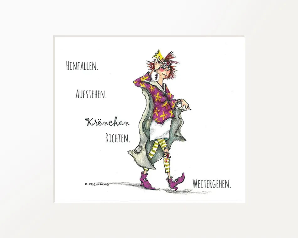 Passepartout-Bild "Hinfallen. Aufstehen. Krönchen richten. Weitergehen."