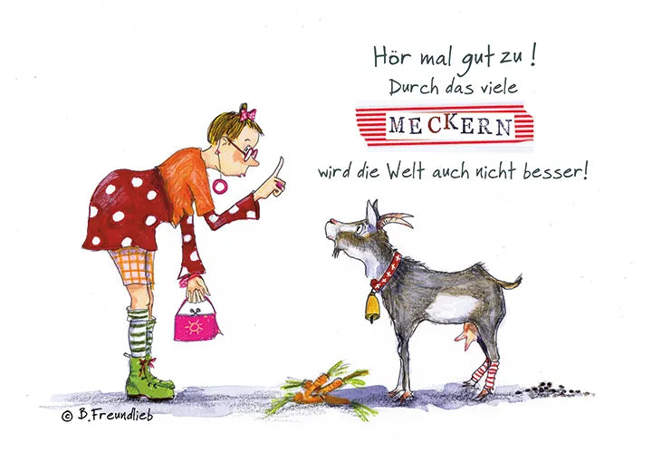 Künstlerkarte "Hör mal gut zu! Durch das viele Meckern wird die Welt auch nicht besser!"