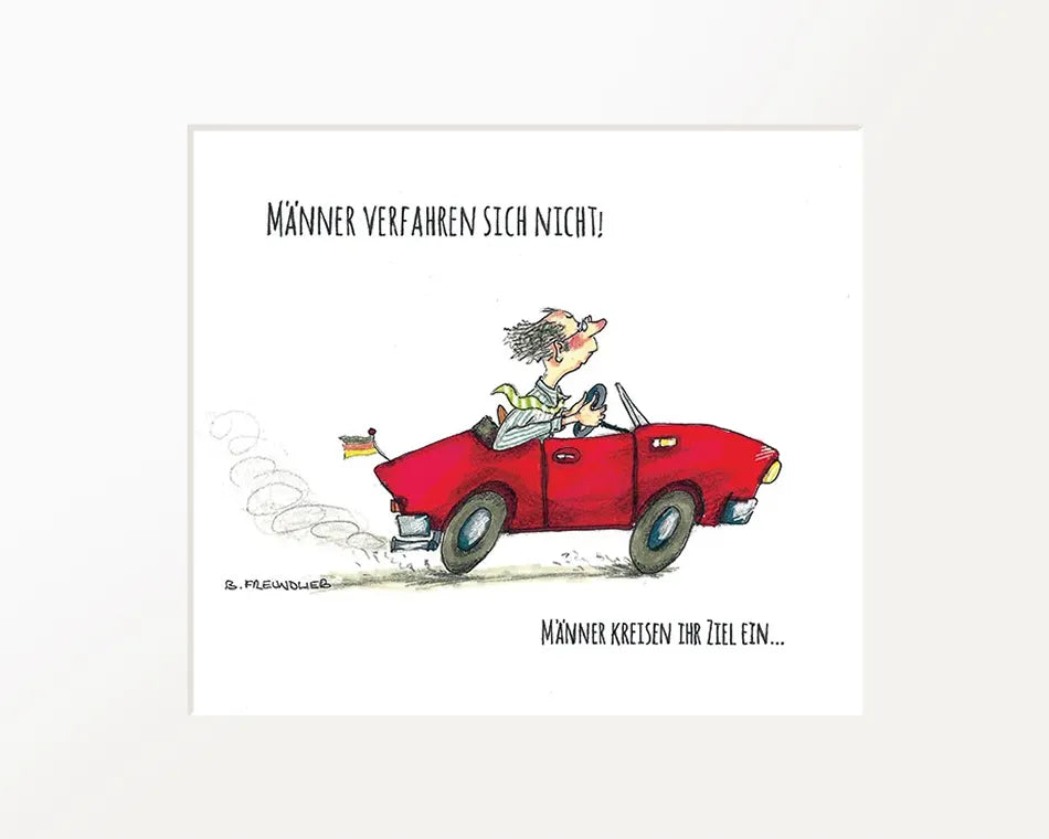 Passepartout-Bild "Männer verfahren sich nicht!"