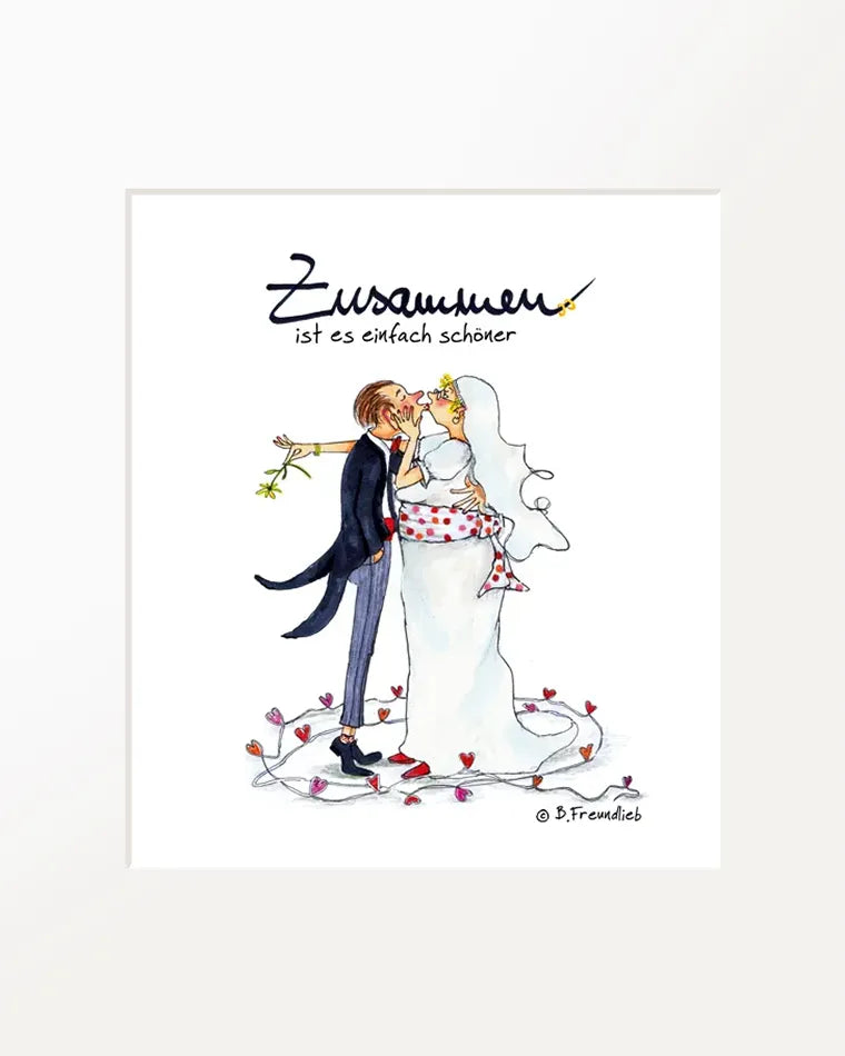 Passepartout-Bild "Zusammen ist es einfach schöner"