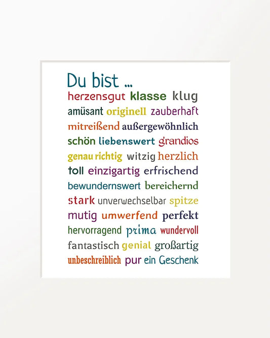 Passepartout-Bild "Du bist..."