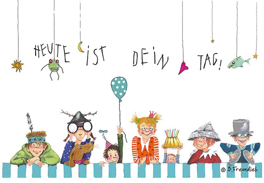 Künstlerkarte "Heute ist dein Tag!"