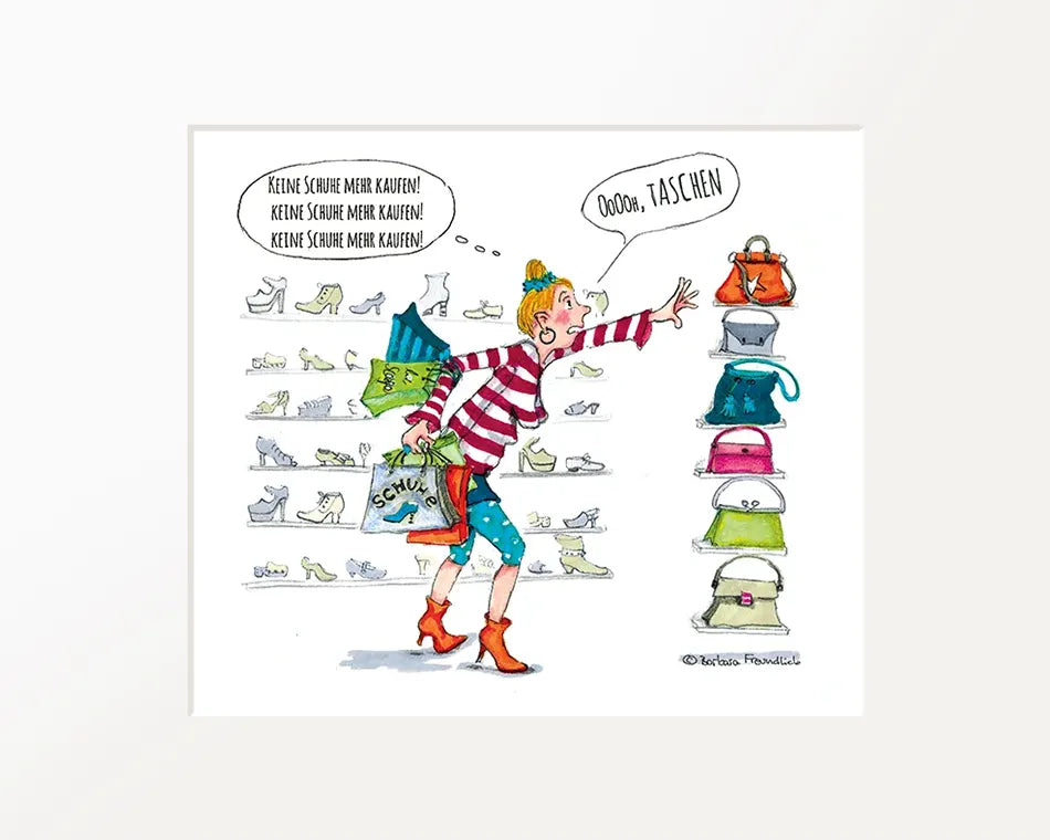 Passepartout-Bild "Keine Schuhe mehr kaufen..."