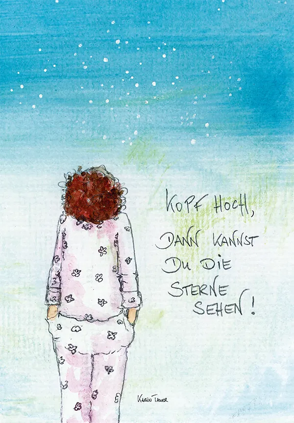 Künstlerkarte "Kopf hoch, dann kannst du die Sterne sehen!"