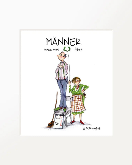 Passepartout-Bild "Männer muss man loben"
