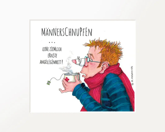 Passepartout-Bild "Männerschnupfen..."