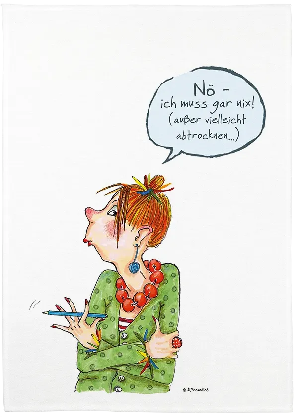Geschirrtuch "Nö - ich muss gar nix!"