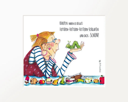 Passepartout-Bild "Raupen haben es so gut..."