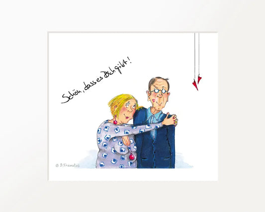 Passepartout-Bild "Schön, dass es Dich gibt!"
