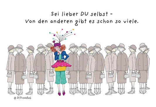 Magnet "Sei lieber DU selbst - von den anderen gibt es schon so viele"