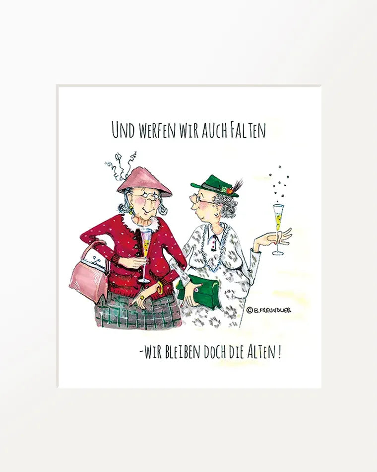 Passepartout-Bild "Und werfen wir auch Falten..."