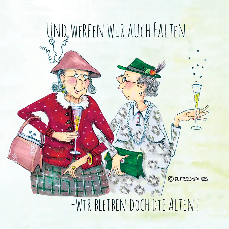 Magnet "Und werfen wir auch Falten - wir bleiben doch die Alten!"