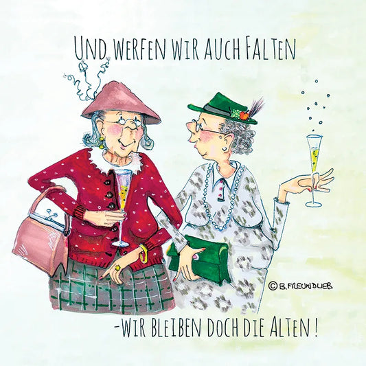 Magnet "Und werfen wir auch Falten - wir bleiben doch die Alten!"