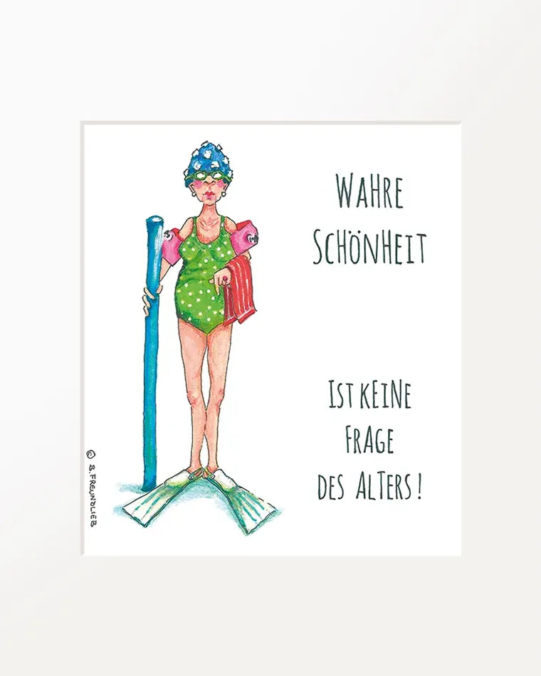 Passepartout-Bild "Wahre Schönheit ist keine Frage des Alters!"