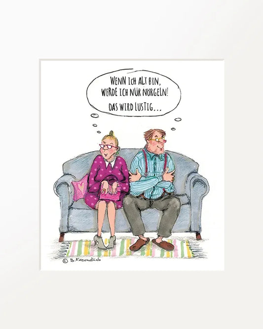 Passepartout-Bild "Wenn ich alt bin..."