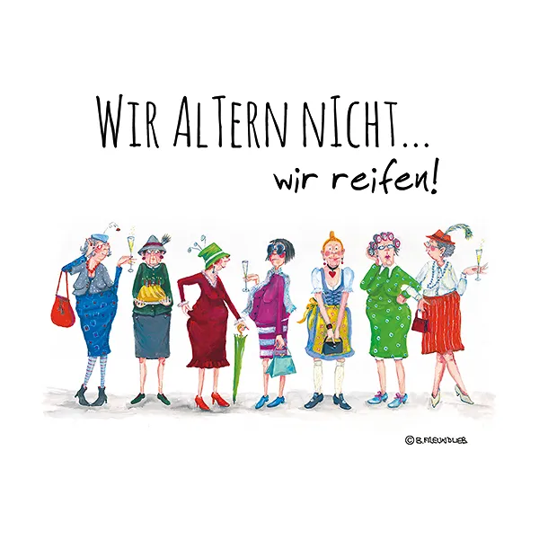 Holzbild "Wir altern nicht... wir reifen!"