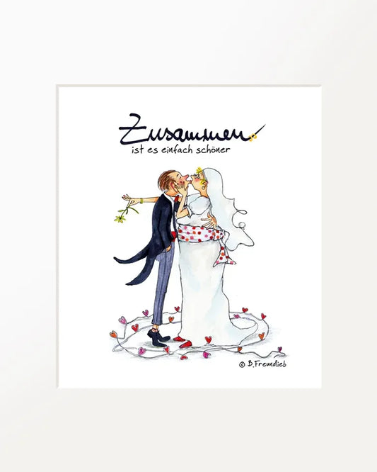 Passepartout-Bild "Zusammen ist es einfach schöner"